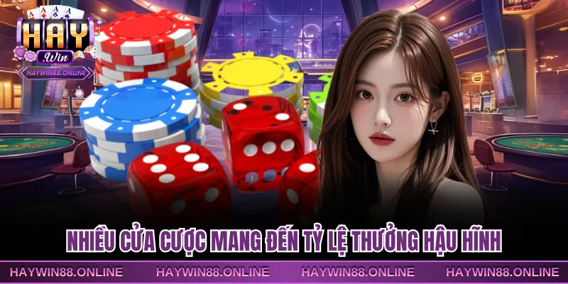 Nhiều cửa cược mang đến tỷ lệ thưởng hậu hĩnh